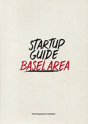 Przewodnik dla startupów Bazylea - Startup Guide Basel Area