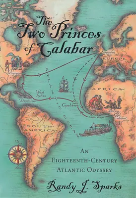 Dwaj książęta Kalabaru: Osiemnastowieczna atlantycka odyseja - The Two Princes of Calabar: An Eighteenth-Century Atlantic Odyssey