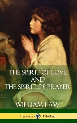 Duch miłości i duch modlitwy (okładka twarda) - The Spirit of Love and The Spirit of Prayer (Hardcover)