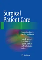 Chirurgiczna opieka nad pacjentem: poprawa bezpieczeństwa, jakości i wartości - Surgical Patient Care: Improving Safety, Quality and Value