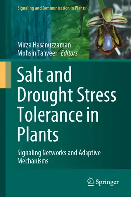 Tolerancja na stres solny i suszę u roślin: Sieci sygnalizacyjne i mechanizmy adaptacyjne - Salt and Drought Stress Tolerance in Plants: Signaling Networks and Adaptive Mechanisms