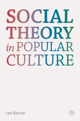 Teoria społeczna w kulturze popularnej - Social Theory in Popular Culture