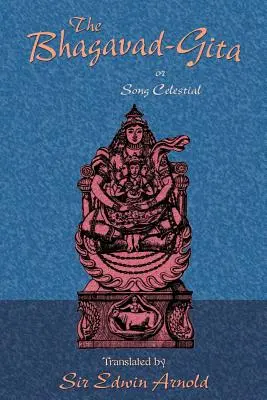 Bhagavad-Gita lub Pieśń niebiańska - The Bhagavad-Gita or Song Celestial