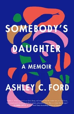 Czyjaś córka: A Memoir - Somebody's Daughter: A Memoir