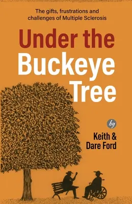 Pod drzewem Buckeye: Dary, frustracje i wyzwania związane ze stwardnieniem rozsianym - Under the Buckeye Tree: The gifts, frustrations, and challenges of multiple sclerosis