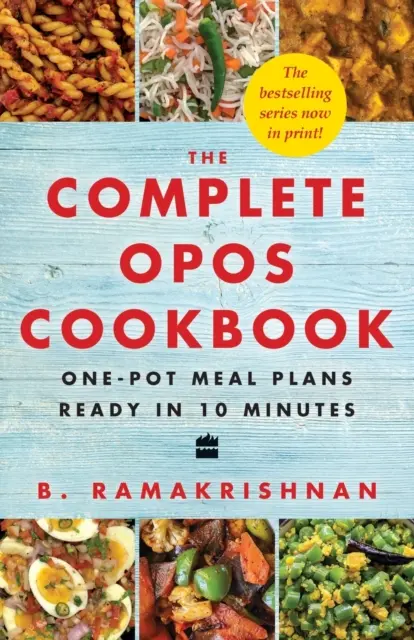 Kompletna książka kucharska Opos: Jednogarnkowe posiłki gotowe w 10 minut - The Complete Opos Cookbook: One-Pot Meal Plans Ready in 10 Minutes