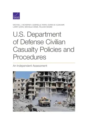 Polityka i procedury Departamentu Obrony Stanów Zjednoczonych dotyczące ofiar cywilnych: Niezależna ocena - U.S. Department of Defense Civilian Casualty Policies and Procedures: An Independent Assessment