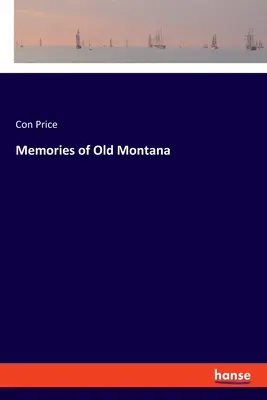 Wspomnienia z dawnej Montany - Memories of Old Montana