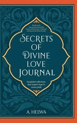 Dziennik Sekretów Boskiej Miłości: Wnikliwe refleksje, które inspirują nadzieję i ożywiają wiarę - Secrets of Divine Love Journal: Insightful Reflections that Inspire Hope and Revive Faith