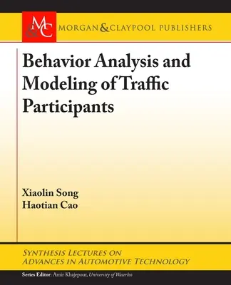 Analiza zachowań i modelowanie uczestników ruchu drogowego - Behavior Analysis and Modeling of Traffic Participants