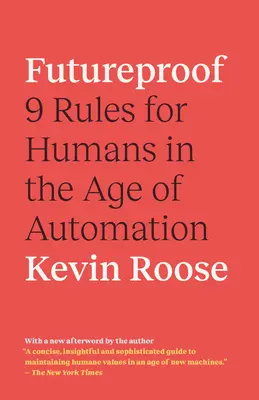 Odporni na przyszłość: 9 zasad dla ludzi w erze automatyzacji - Futureproof: 9 Rules for Humans in the Age of Automation