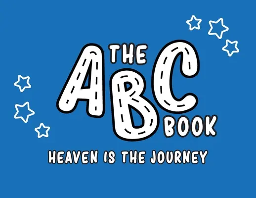 Książka ABC: Niebo jest podróżą - The ABC Book: Heaven Is The Journey