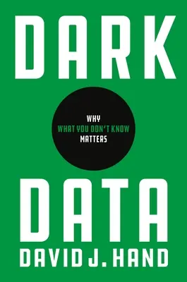 Dark Data: Dlaczego to, czego nie wiesz, ma znaczenie - Dark Data: Why What You Don't Know Matters