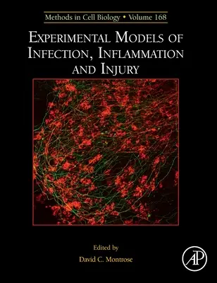 Eksperymentalne modele infekcji, stanów zapalnych i urazów: Tom 168 - Experimental Models of Infection, Inflammation and Injury: Volume 168