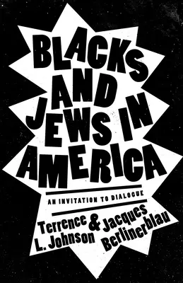 Czarni i Żydzi w Ameryce: Zaproszenie do dialogu - Blacks and Jews in America: An Invitation to Dialogue