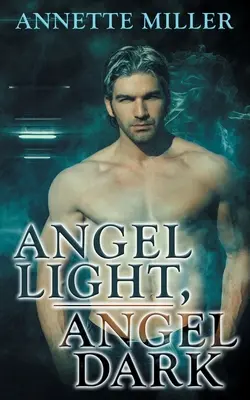 Anioł światła, anioł ciemności - Angel Light, Angel Dark
