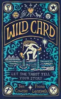 Dzika karta - niech tarot opowie twoją historię - Wild Card - Let the Tarot Tell Your Story