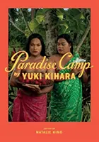 Rajski obóz autorstwa Yuki Kihary - Paradise Camp by Yuki Kihara