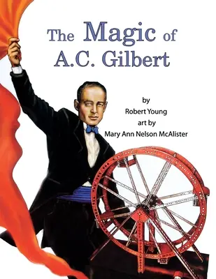 Magia A.C. Gilberta - The Magic of A.C. Gilbert