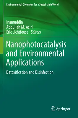 Nanofotokataliza i zastosowania środowiskowe: Detoksykacja i dezynfekcja - Nanophotocatalysis and Environmental Applications: Detoxification and Disinfection