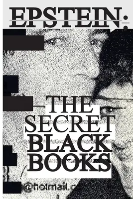 Jeffrey Epstein: Tajne czarne księgi - dwie ujawnione książki adresowe + tajna instrukcja obsługi domu Jeffreya Epsteina i Ghislaine Maxwell. - Jeffrey Epstein: Secret Black Books - Two Leaked Address Books + Secret House Manual From Jeffrey Epstein & Ghislaine Maxwell's Alleged