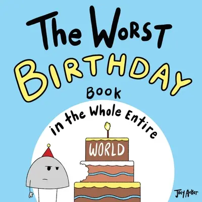 Najgorsza książka urodzinowa na całym świecie - The Worst Birthday Book in the Whole Entire World