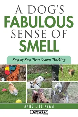 Fantastyczny węch psa - A Dog's Fabulous Sense of Smell