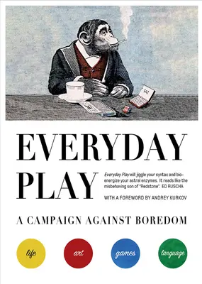 Codzienna zabawa: Kampania przeciwko nudzie - Everyday Play: A Campaign Against Boredom