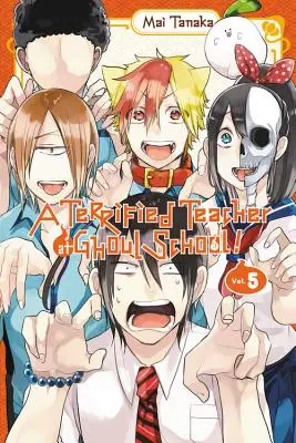 Przerażony nauczyciel w szkole Ghuli!, Vol. 5 - A Terrified Teacher at Ghoul School!, Vol. 5