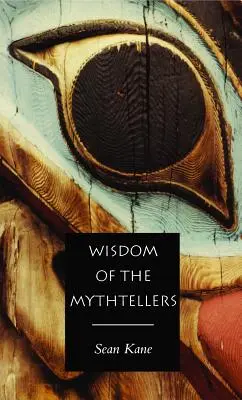Mądrość opowiadaczy mitów - wydanie drugie - Wisdom of the Mythtellers - Second Edition