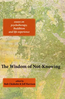 Mądrość niewiedzy - The Wisdom of Not-Knowing