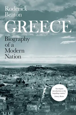 Grecja: Biografia współczesnego narodu - Greece: Biography of a Modern Nation