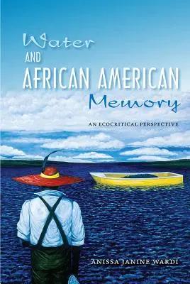 Woda i pamięć Afroamerykanów: Perspektywa ekokrytyczna - Water and African American Memory: An Ecocritical Perspective