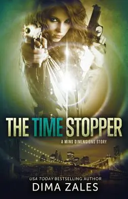 Zatrzymywacz czasu (Wymiary umysłu, księga 0) - The Time Stopper (Mind Dimensions Book 0)