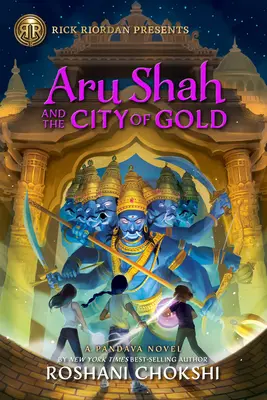 Aru Shah i miasto złota: A Pandava Novel Book 4 - Aru Shah and the City of Gold: A Pandava Novel Book 4