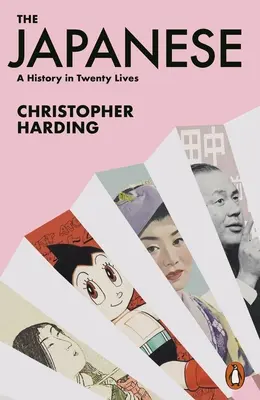 Japończycy - historia w dwudziestu odsłonach - The Japanese - A History in Twenty Lives