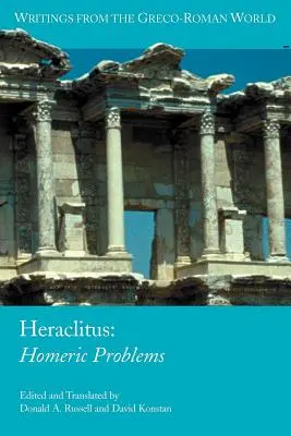Heraklit: Problemy homeryckie (Heraklit (z Efezu ).) - Heraclitus: Homeric Problems (Heraclitus (of Ephesus ).)