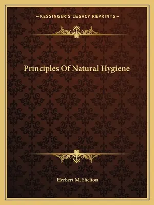 Zasady naturalnej higieny - Principles of Natural Hygiene