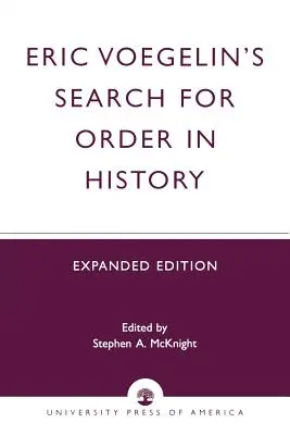 Erica Voegelina poszukiwanie porządku w historii, wydanie rozszerzone - Eric Voegelin's Search for Order in History, Expanded Edition