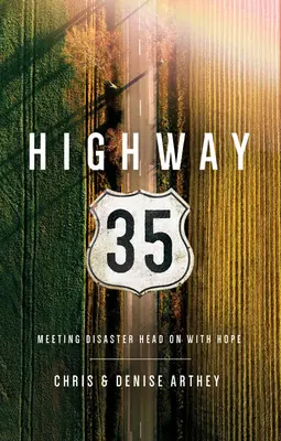 Highway 35: spotkanie z katastrofą z nadzieją - Highway 35: Meeting Disaster Head on with Hope