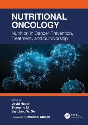 Onkologia żywieniowa: Odżywianie w profilaktyce, leczeniu i przeżywalności nowotworów - Nutritional Oncology: Nutrition in Cancer Prevention, Treatment, and Survivorship