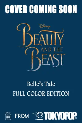 Disney Manga: Piękna i Bestia - Opowieść Belli (wydanie w pełnym kolorze) - Disney Manga: Beauty and the Beast - Belle's Tale (Full-Color Edition)