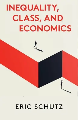 Nierówność, klasa i ekonomia - Inequality, Class, and Economics