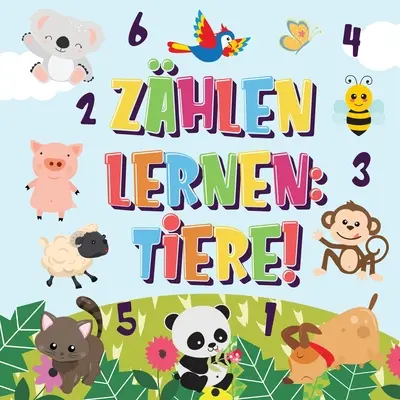 Zhlen lernen Tiere!: Kannst du die Hunde, Elefanten und andere se Tiere zhlen? Superspa Zhlbuch for 2-4 jhrige Kinder 123 Bilderbuch - Zhlen lernen Tiere!: Kannst du die Hunde, Elefanten und andere se Tiere zhlen? Superspa Zhlbuch fr 2-4 jhrige Kinder 123 Bilderbuch