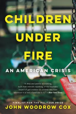 Dzieci pod ostrzałem: Amerykański kryzys - Children Under Fire: An American Crisis