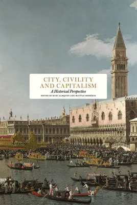 Miasto, obywatelskość i kapitalizm: Perspektywa historyczna - City, Civility and Capitalism: A Historical Perspective