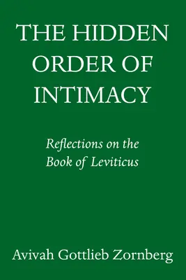 Ukryty porządek intymności: Refleksje na temat Księgi Kapłańskiej - The Hidden Order of Intimacy: Reflections on the Book of Leviticus