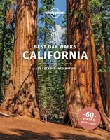 Lonely Planet Najlepsze jednodniowe spacery po Kalifornii - Lonely Planet Best Day Walks California