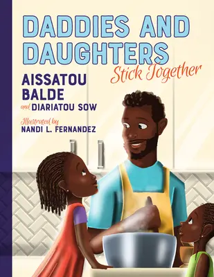 Tatusiowie i córki trzymają się razem: Book 1 - Daddies and Daughters Stick Together: Book 1