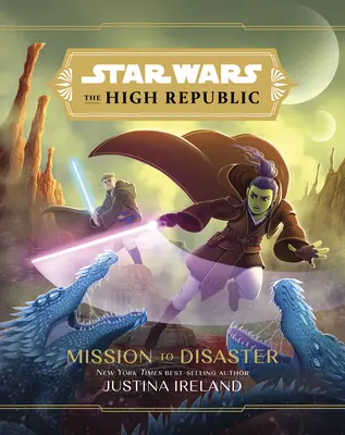 Gwiezdne wojny: Najwyższa Republika: Misja Katastrofa - Star Wars: The High Republic: Mission to Disaster